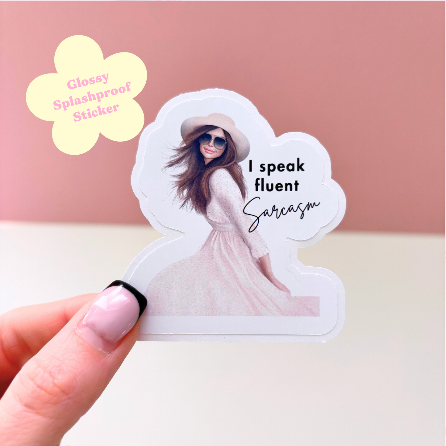 I Speak Fluent Sarcasm | Die-Cut Glossy Sticker