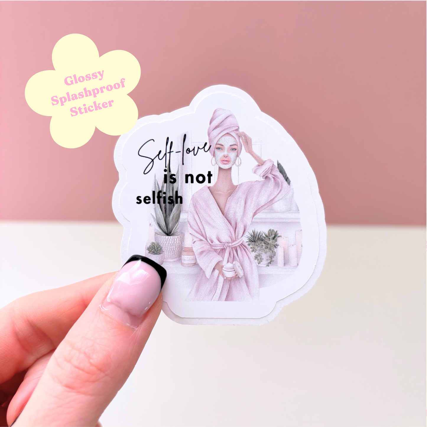 Self-Love Is Not Selfish | Die-Cut Glossy Sticker