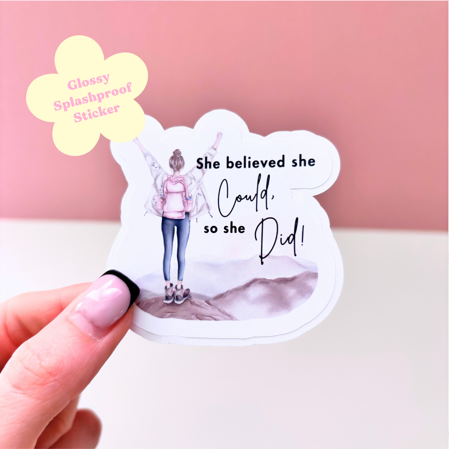 She Believed She Could, So She Did | Die-Cut Glossy Sticker